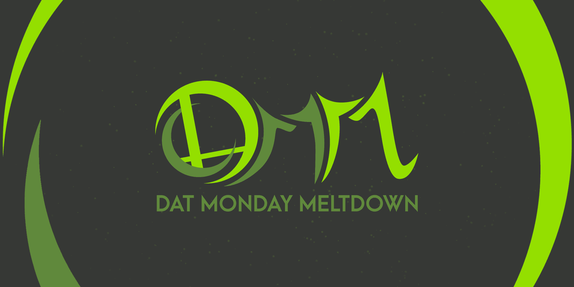 DAT Monday Meltdown 384